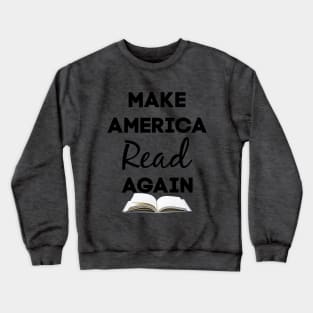 Make America Read Crewneck Sweatshirt